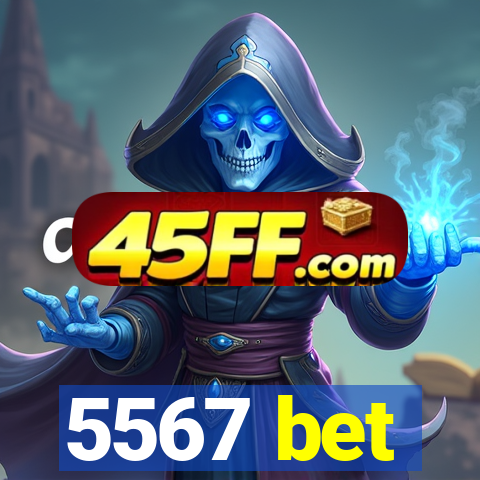 5567 bet